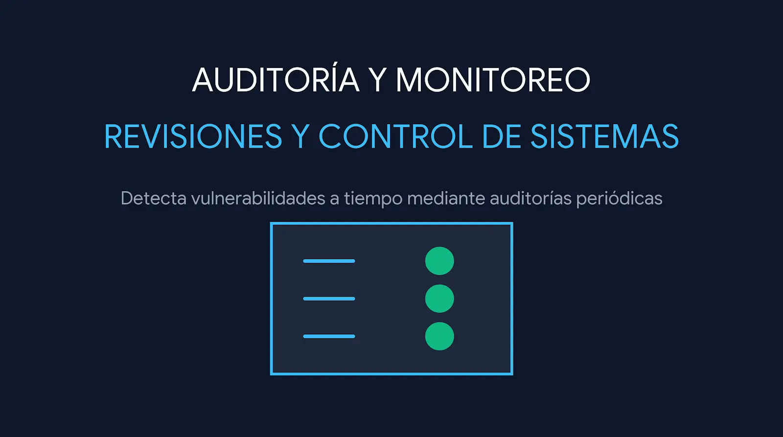 Revisiones Periódicas y Auditorías de Sistemas