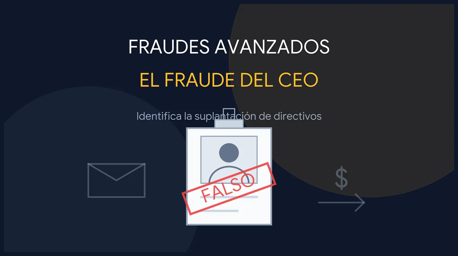 Fraudes Avanzados por Correo (El Fraude del CEO)